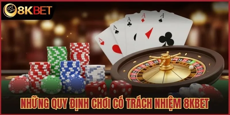 Những tính năng giúp bạn chơi có trách nhiệm 8kbet