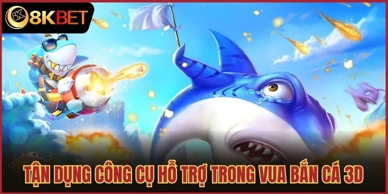 Tận dụng công cụ hỗ trợ trong Vua Bắn Cá 3D